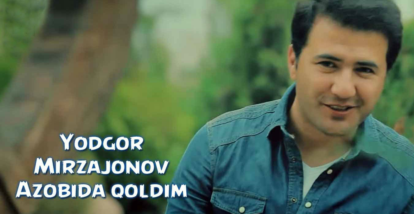 Yodgor Mirzajonov - Azobida qoldim (Official Clip 2015)