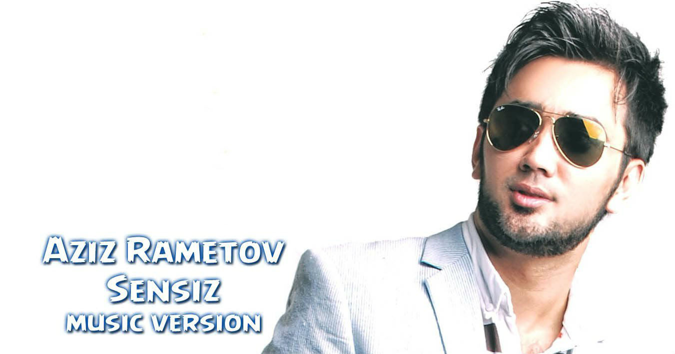 Aziz Rametov - Sensiz (Official Music 2015)