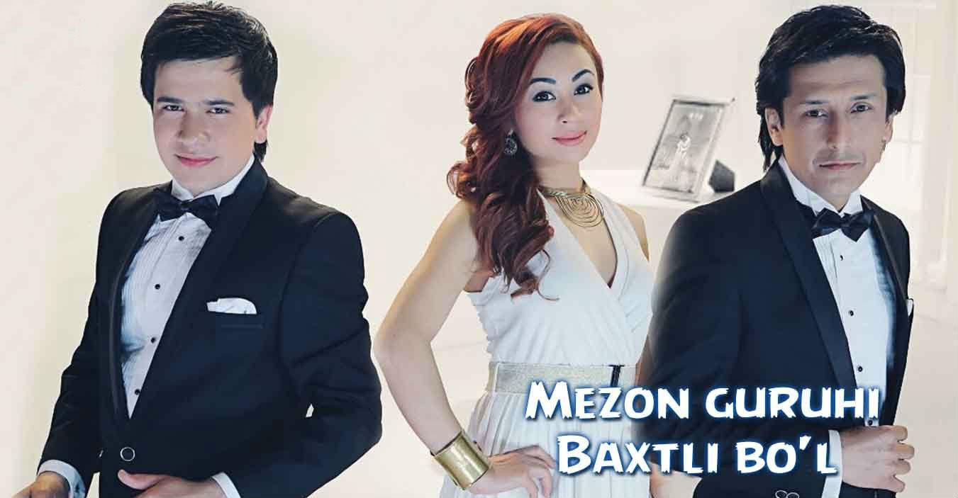 Mezon guruhi - Baxtli bo'l (Official Clip 2015)