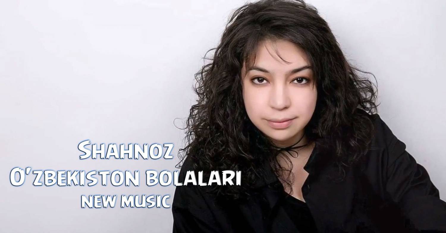 Shahnoz - O'zbekiston bolalari (Official Music 2015)