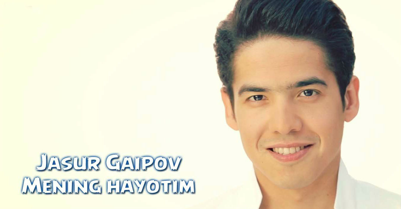 Jasur Gaipov - Mening hayotim (Official Clip 2015)