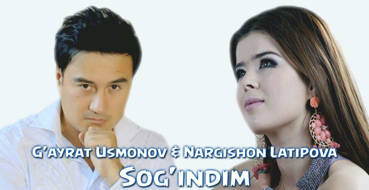 G'ayrat Usmonov & Nargisxon Latipova - Sog'indim (Official Music 2015)