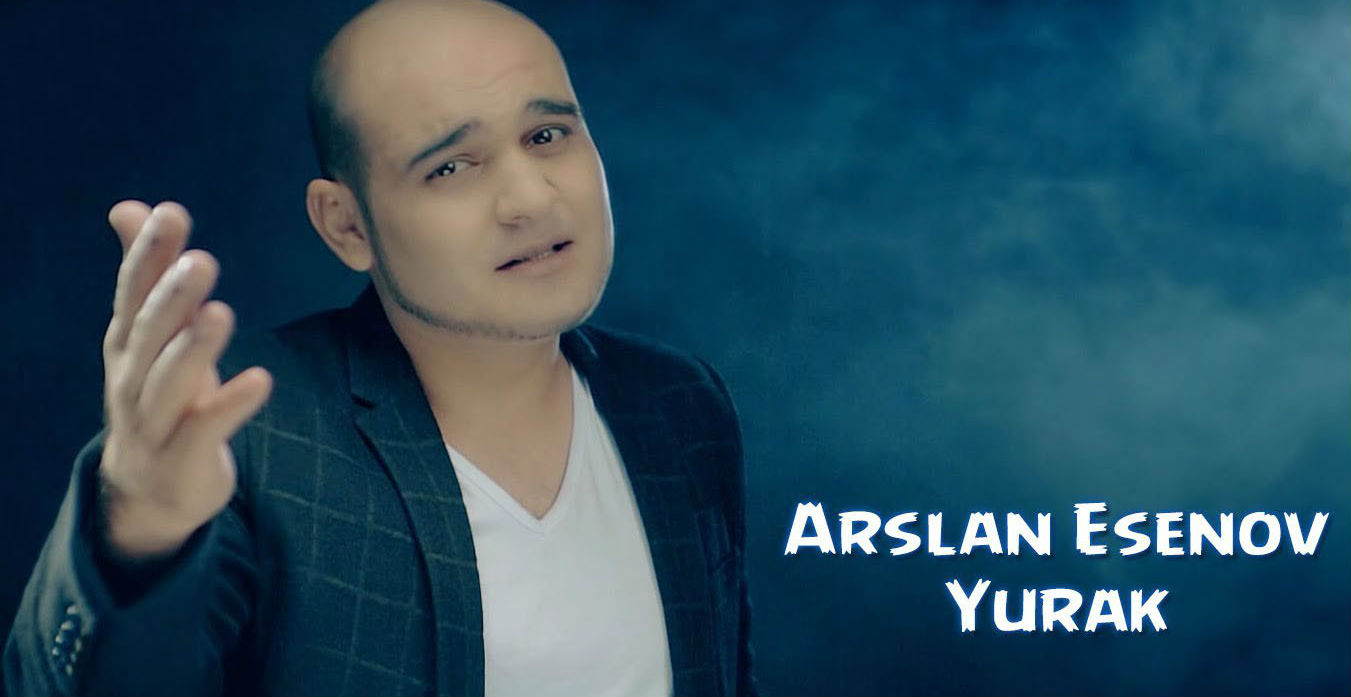 Arslan Esenov - Yurak (Official Clip 2015)