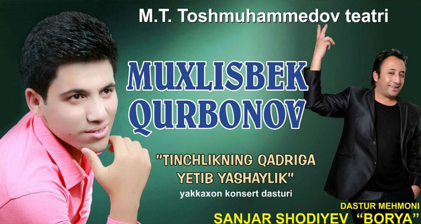 Muxlisbek Qurbonov - Tinchlikning qadriga yetib yashaylik (Konsert dasturi 2015)