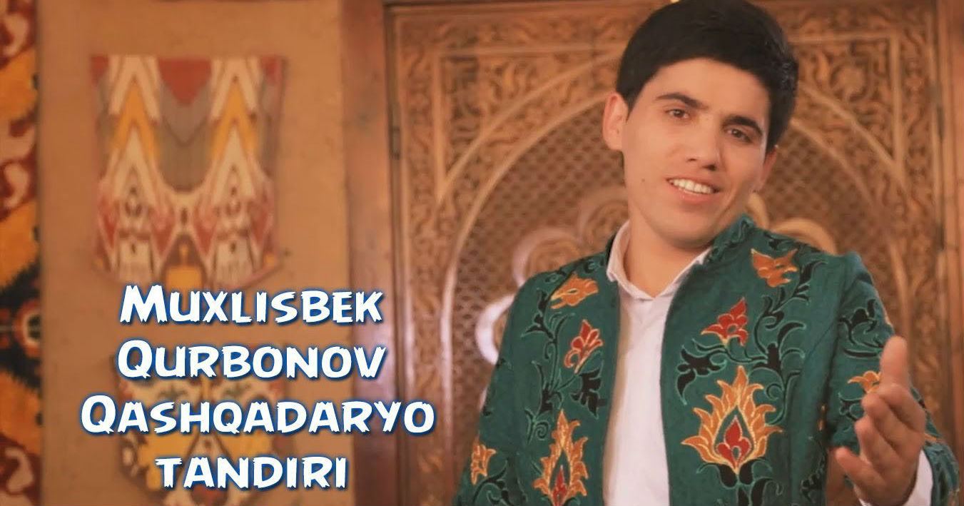 Muxlisbek Qurbonov - Qashqadaryo tandiri (Official Clip 2015)