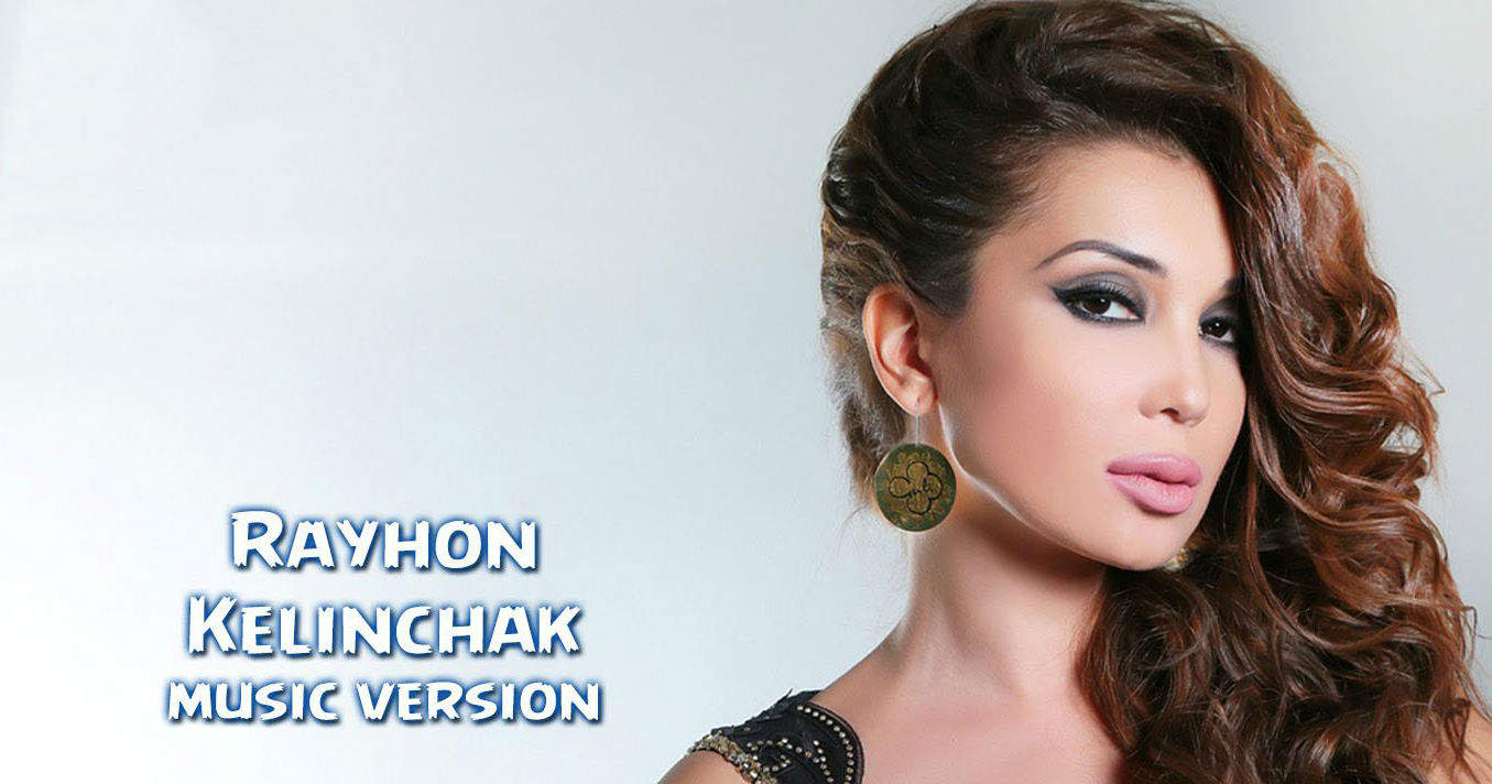 Rayhon - Kelinchak (Official Music 2015)