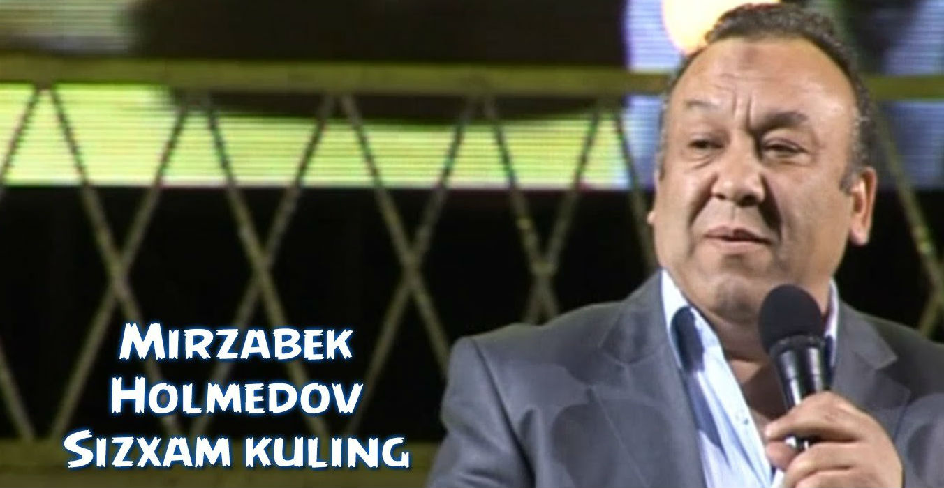 Mirzabek Holmedov - Sizxam kuling (2011)