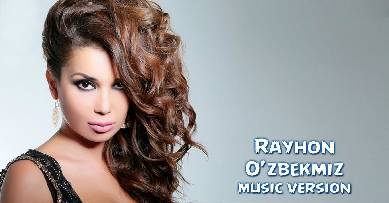 Rayhon - O'zbekmiz (Official Music 2015)