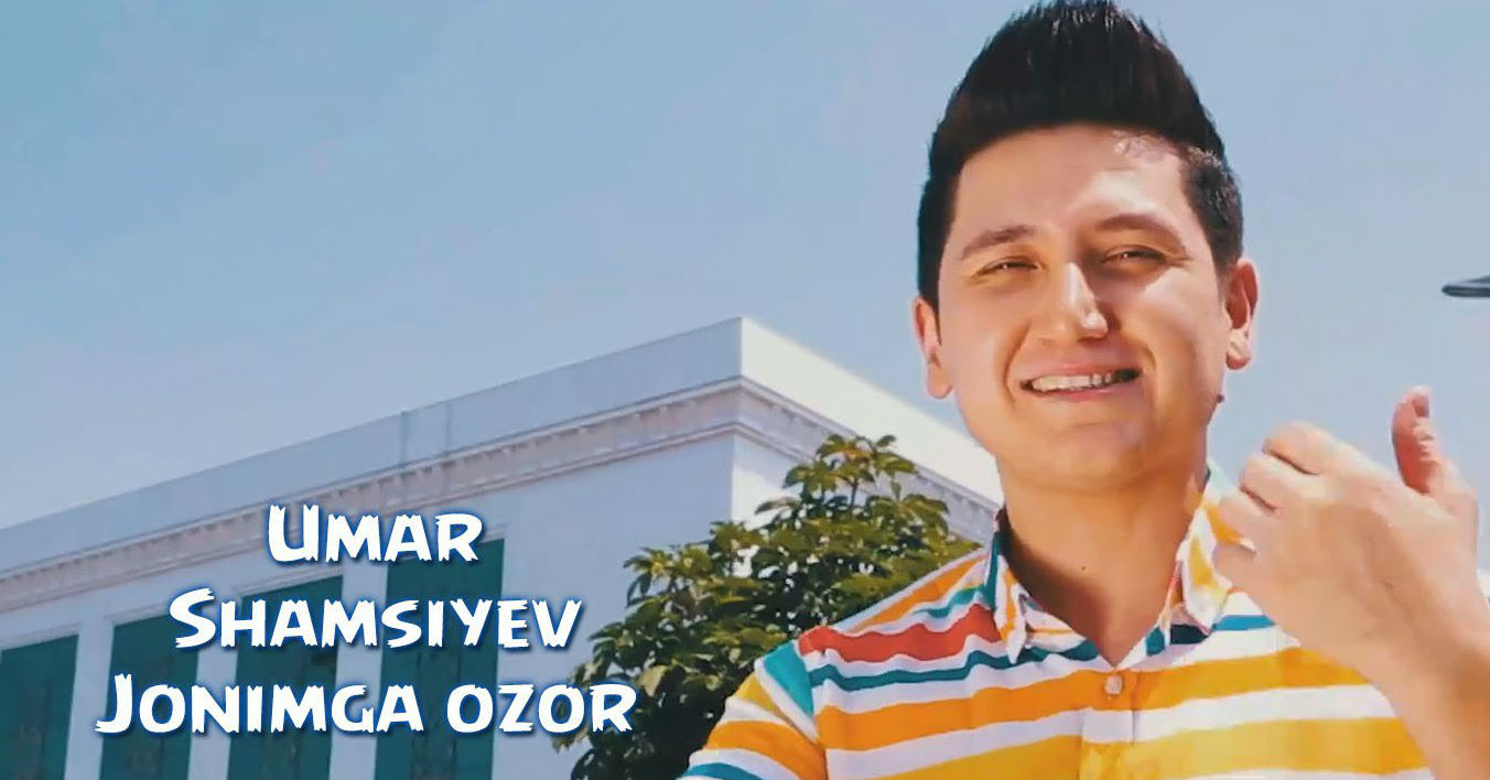 Umar Shamsiyev - Jonimga ozor (Official Clip 2015)