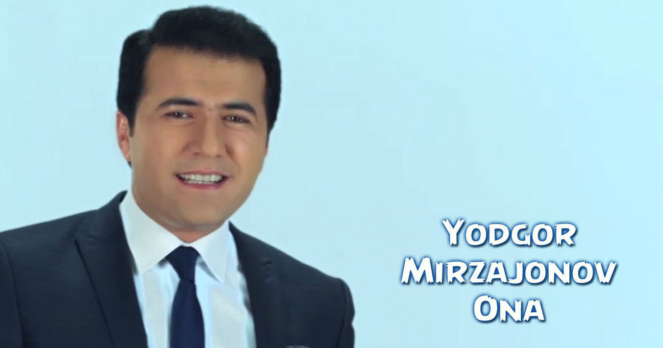 Yodgor Mirzajonov - Ona (Official Clip 2015)