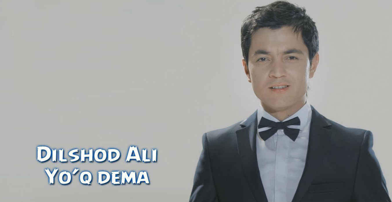 Dilshod Ali - Yo'q dema (Official Clip 2015)