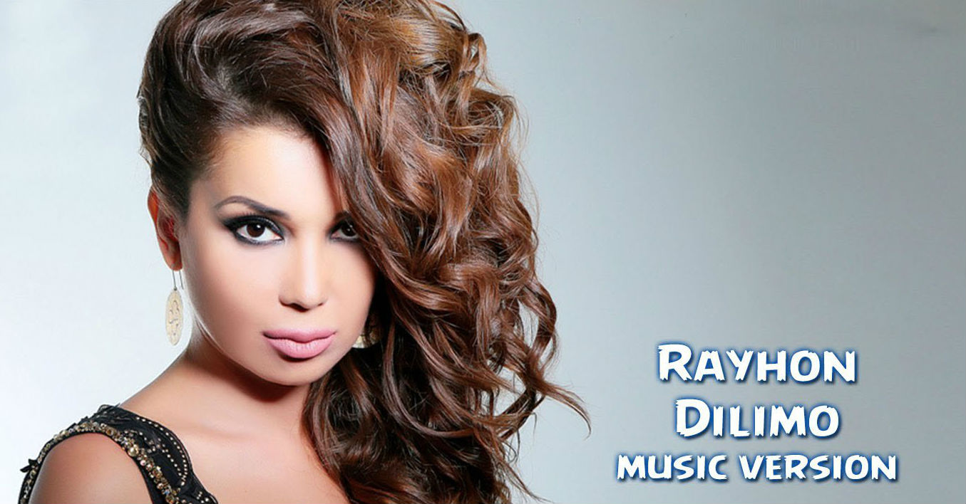 Rayhon - Dilimo (Official Music 2015)