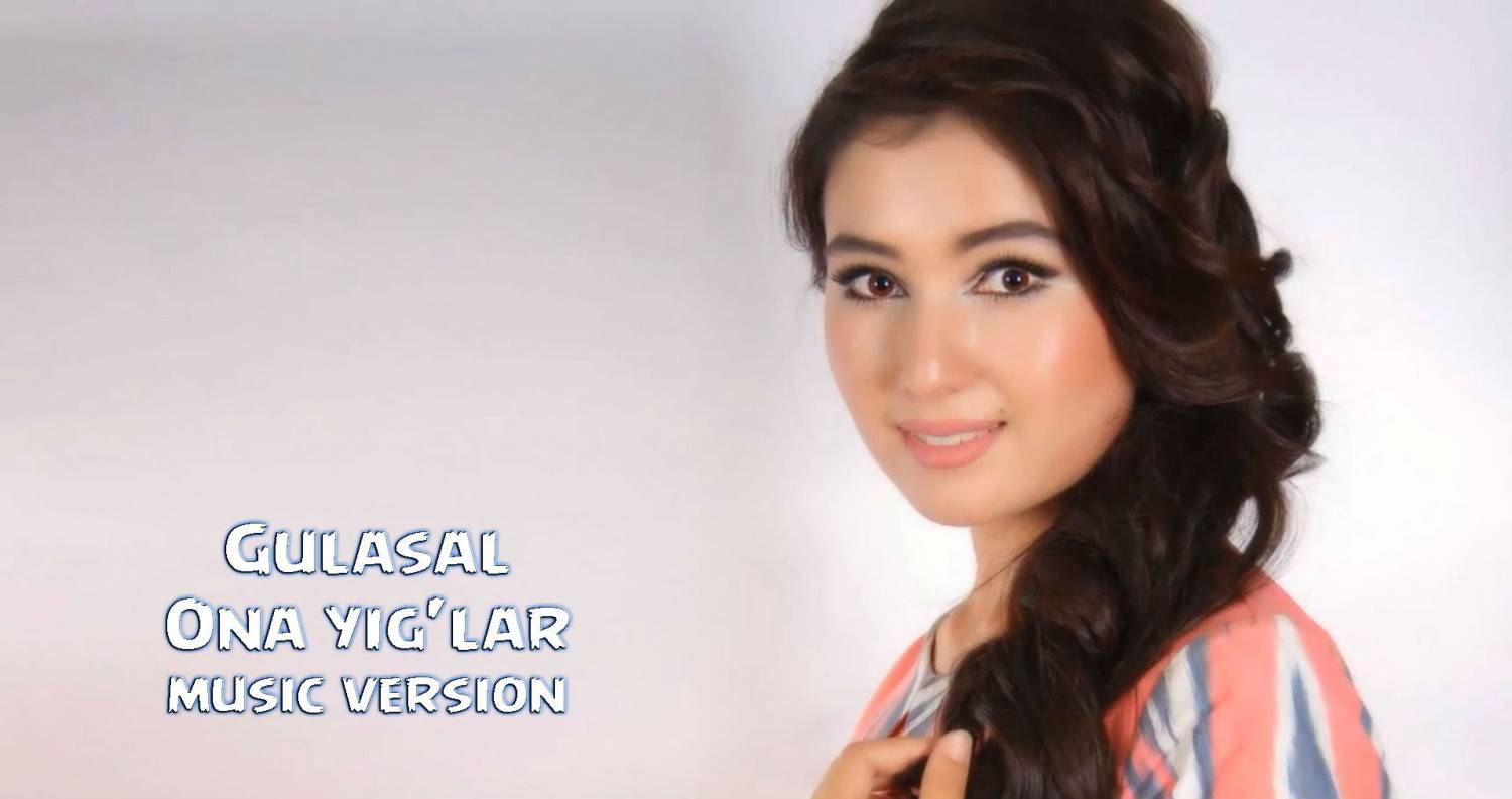Gulasal - Ona yig'lar (Official Music 2015)