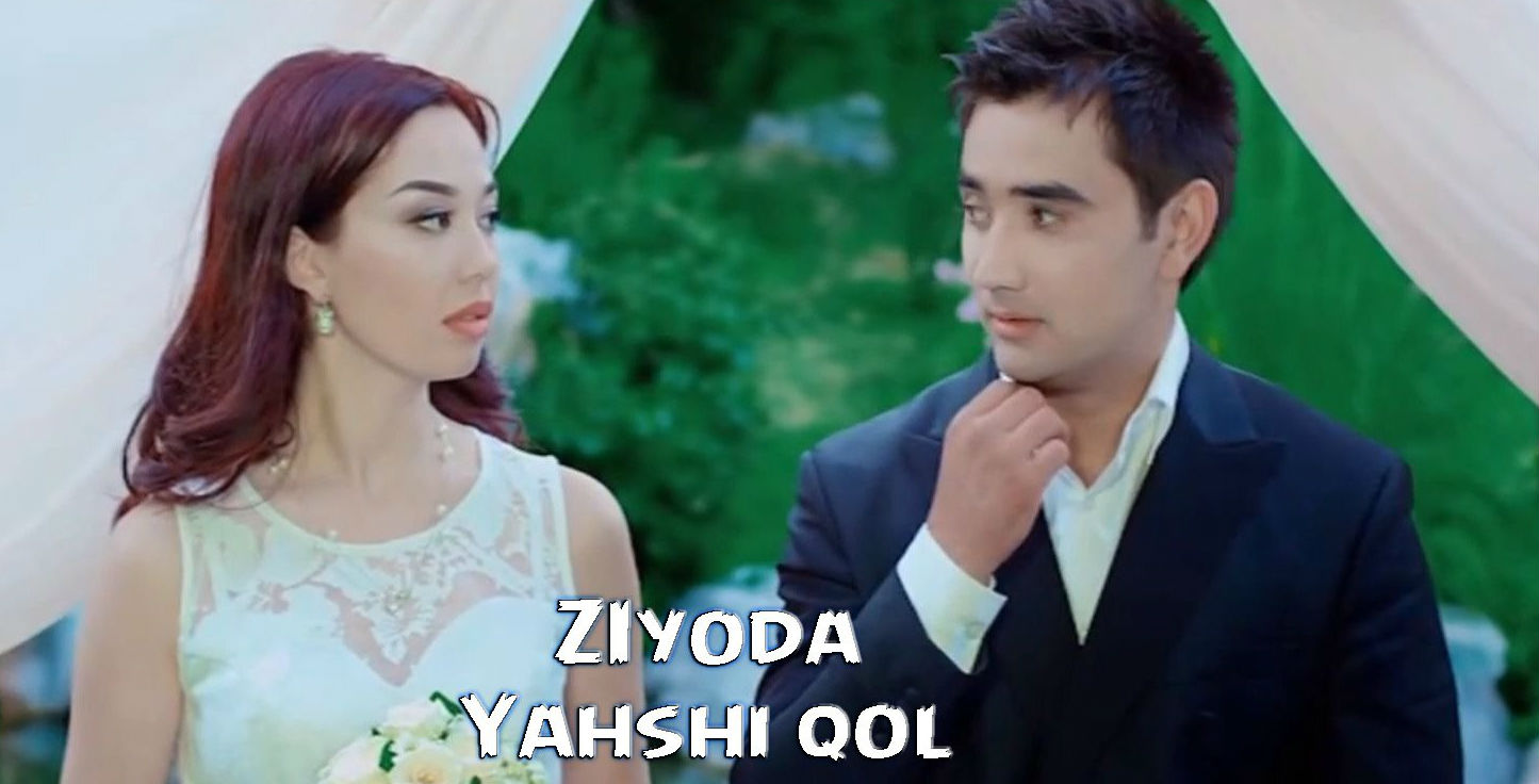 ZIyoda - Yahshi qol (Official Clip 2015)
