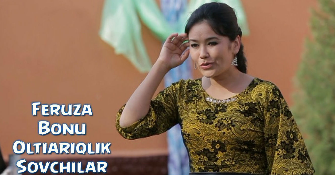 Feruza Bonu - Oltariqlik sovchilar (Konsert version 2015)