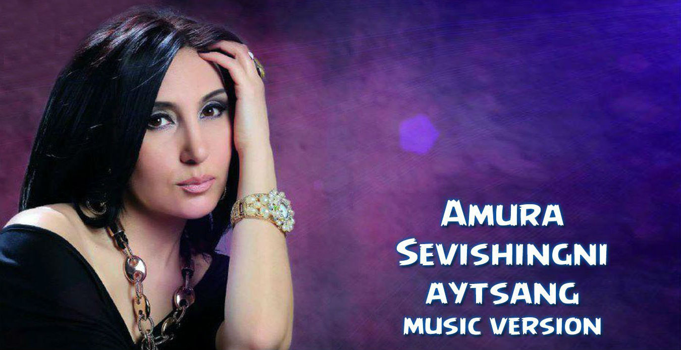 Amura - Sevishingni aytsang (Official Music 2015)