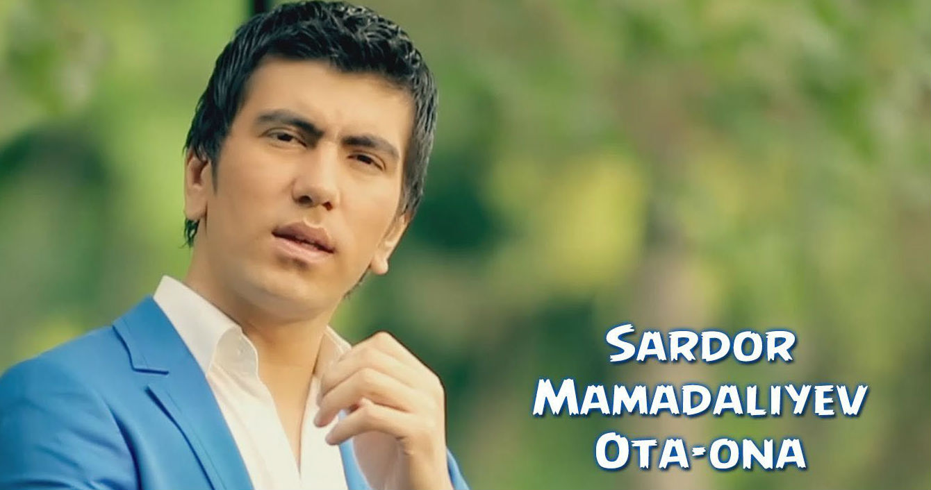 Sardor Mamadaliyev - Ota-ona (Official Clip 2015)