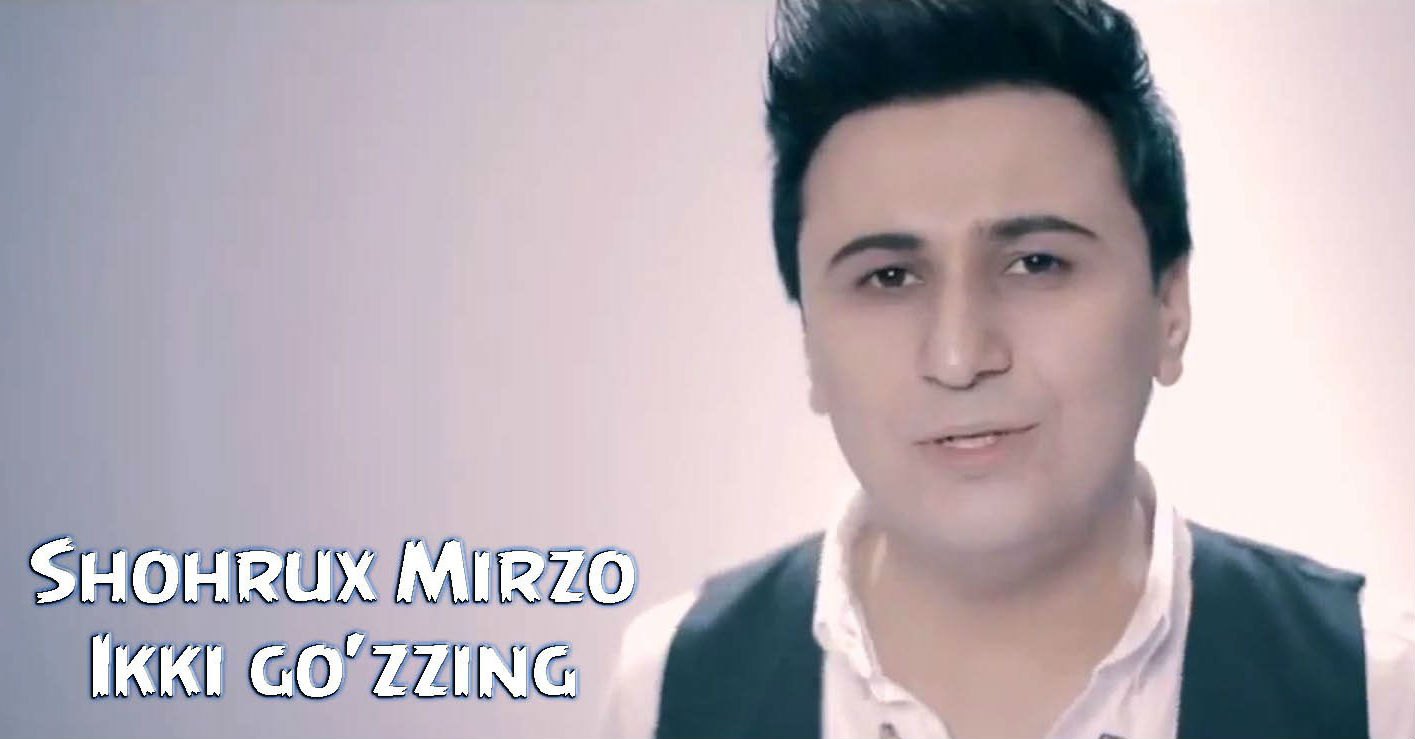 Shohrux Mirzo - Ikki go'zzing (Official Clip 2015)