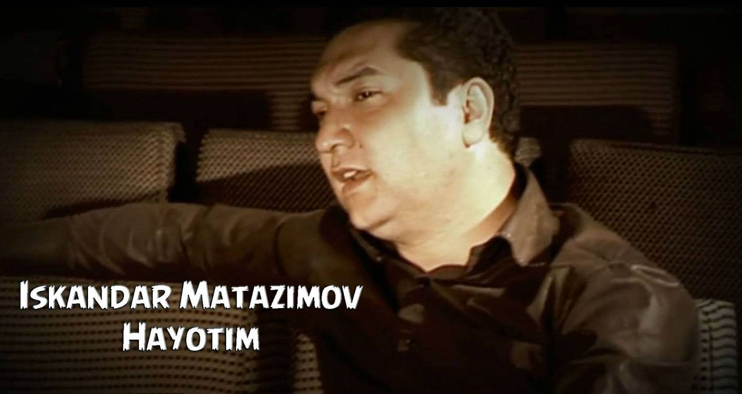 Iskandar Matazimov - Hayotim (Official Clip 2015)
