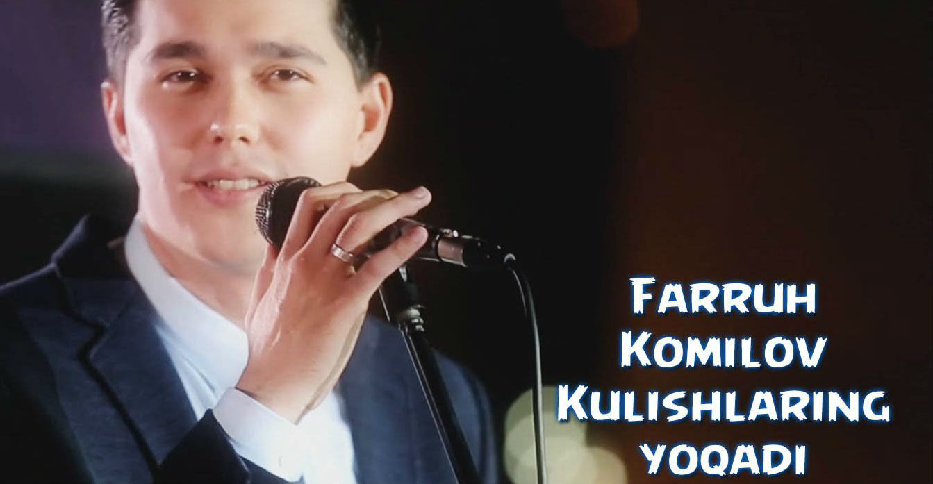 Farruh Komilov - Kulishlaring yoqadi (Official Clip 2015)