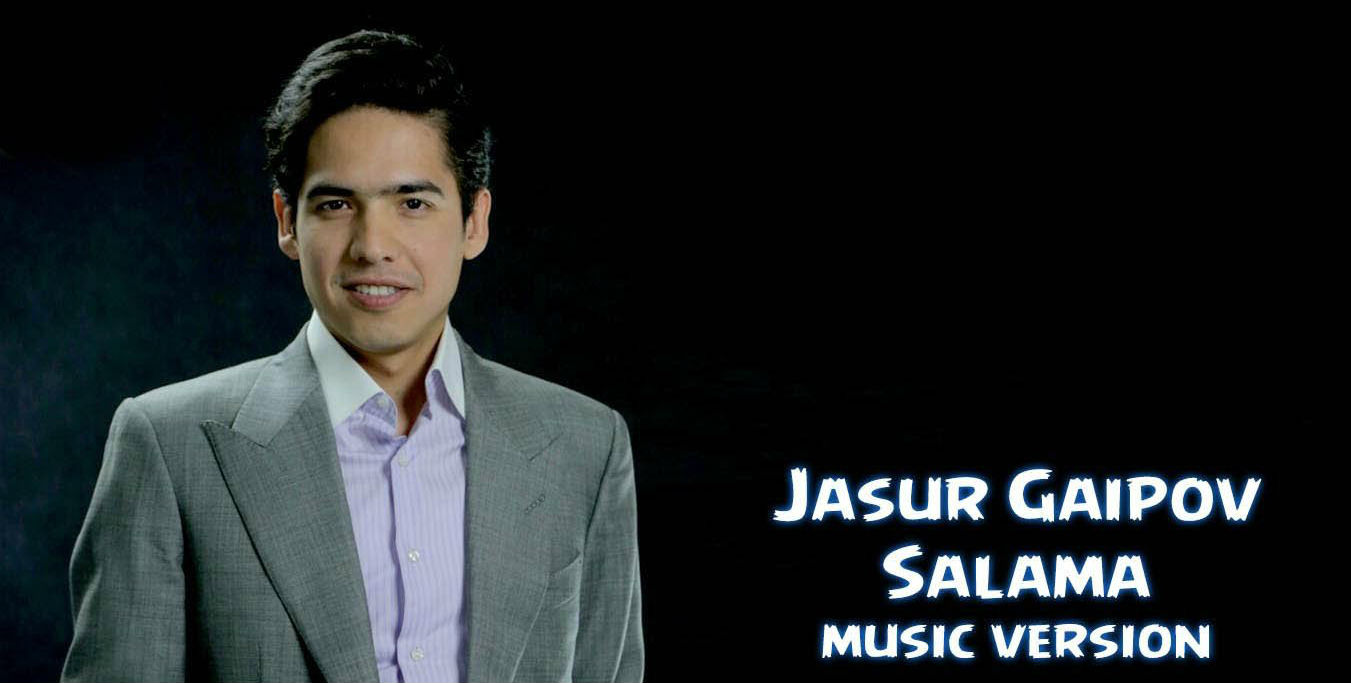 Jasur Gaipov - Salama (Official Music 2015)