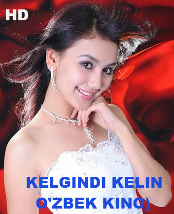 Kelgindi Kelin {O'zbek Kino} HD-Sifat