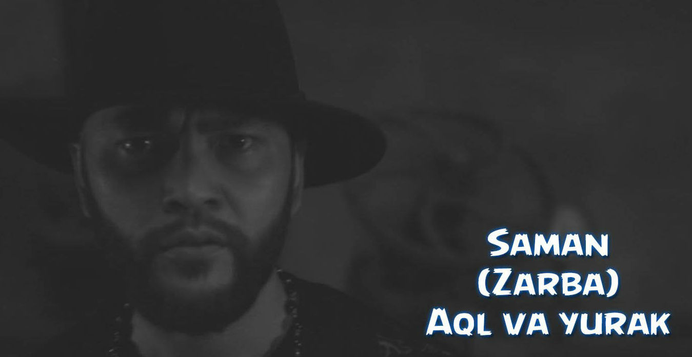 Saman (Zarba) - Aql va yurak (Official Clip 2015)