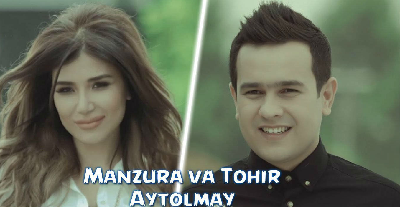 Manzura va Tohir Usmonov - Aytolmay (Official Clip 2015)