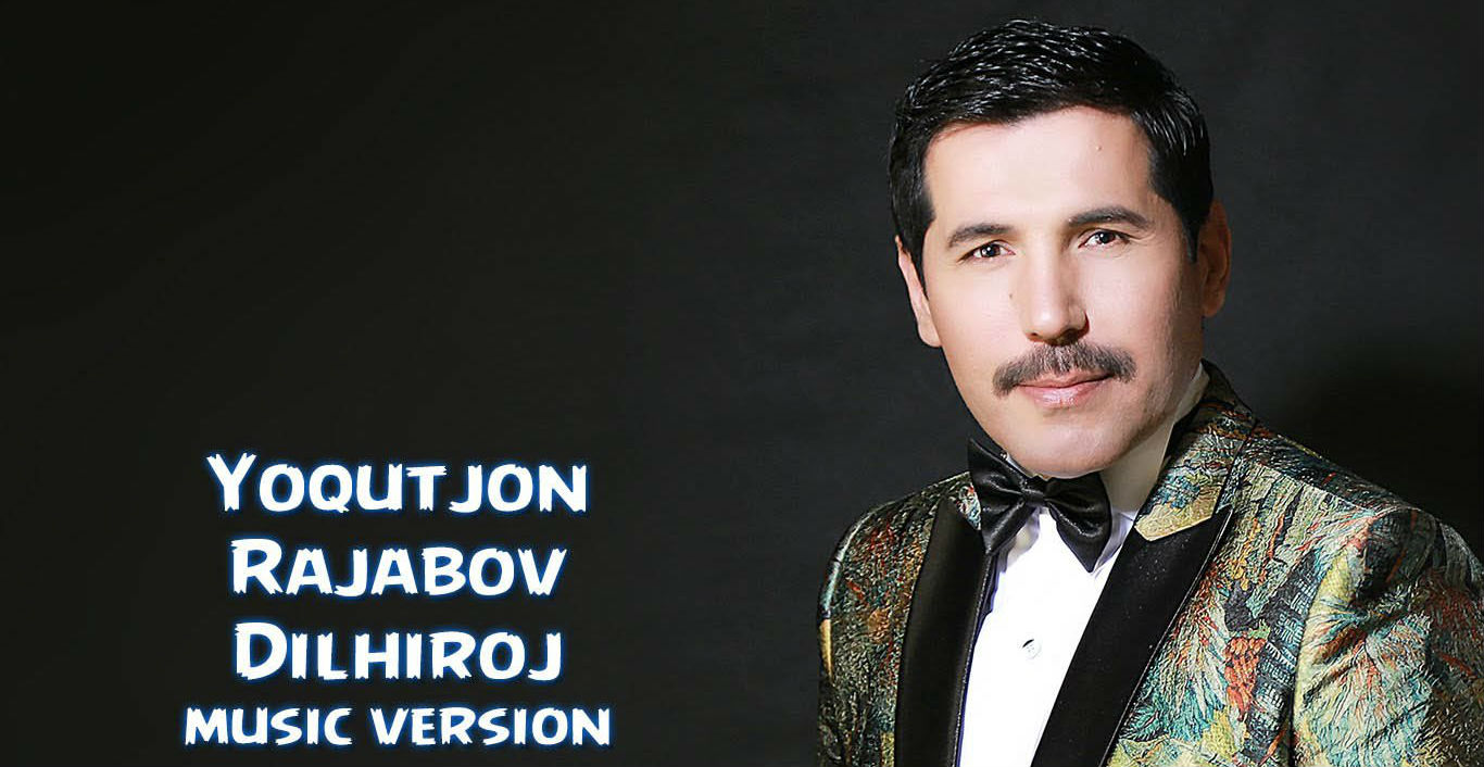 Yoqutjon Rajabov - Dilhiroj (Official Music 2015)