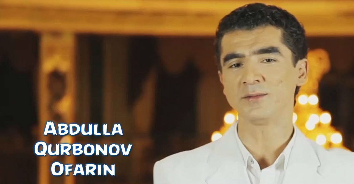 Abdulla Qurbonov - Ofarin (Official Clip 2015)