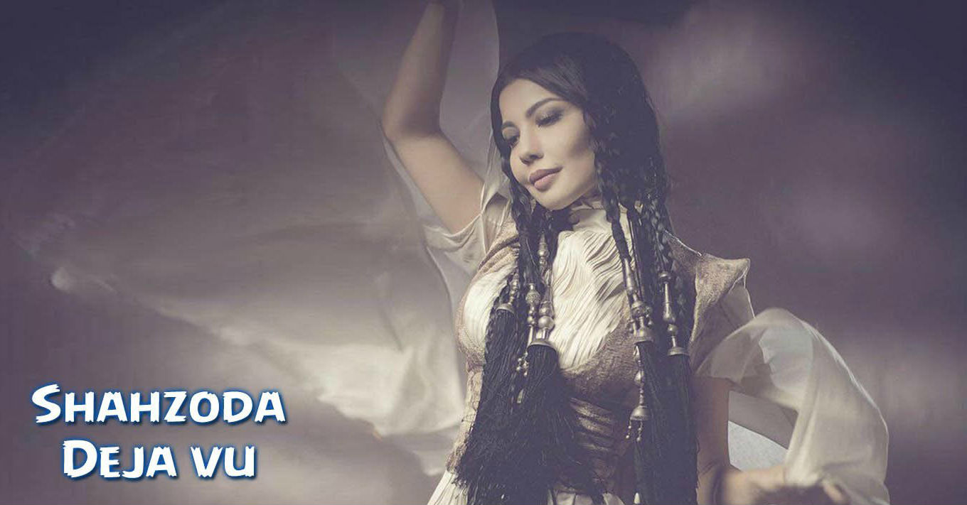 Shahzoda - Deja vu (Official Clip 2015)