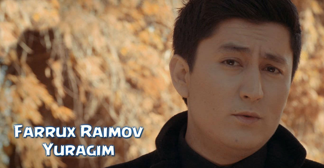 Farrux Raimov - Yuragim (Official Clip 2015)