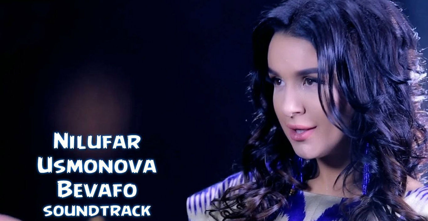 Nilufar Usmonova - Bevafo (Official Clip 2015)