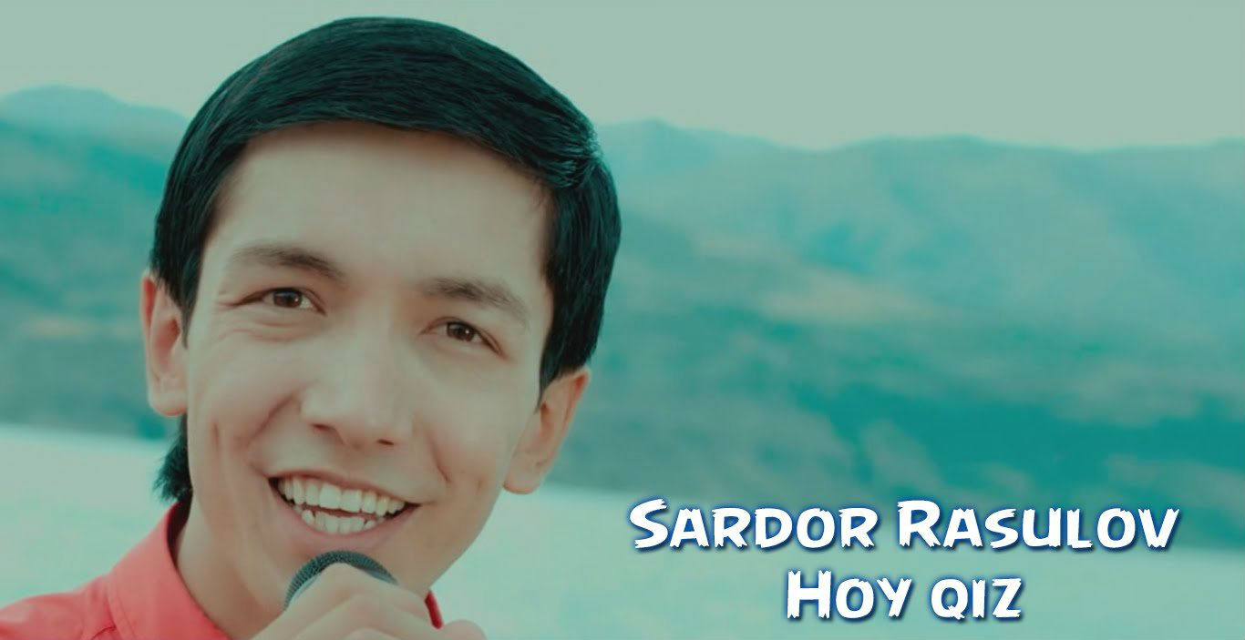 Sardor Rasulov - Hoy qiz (Official Clip 2015)