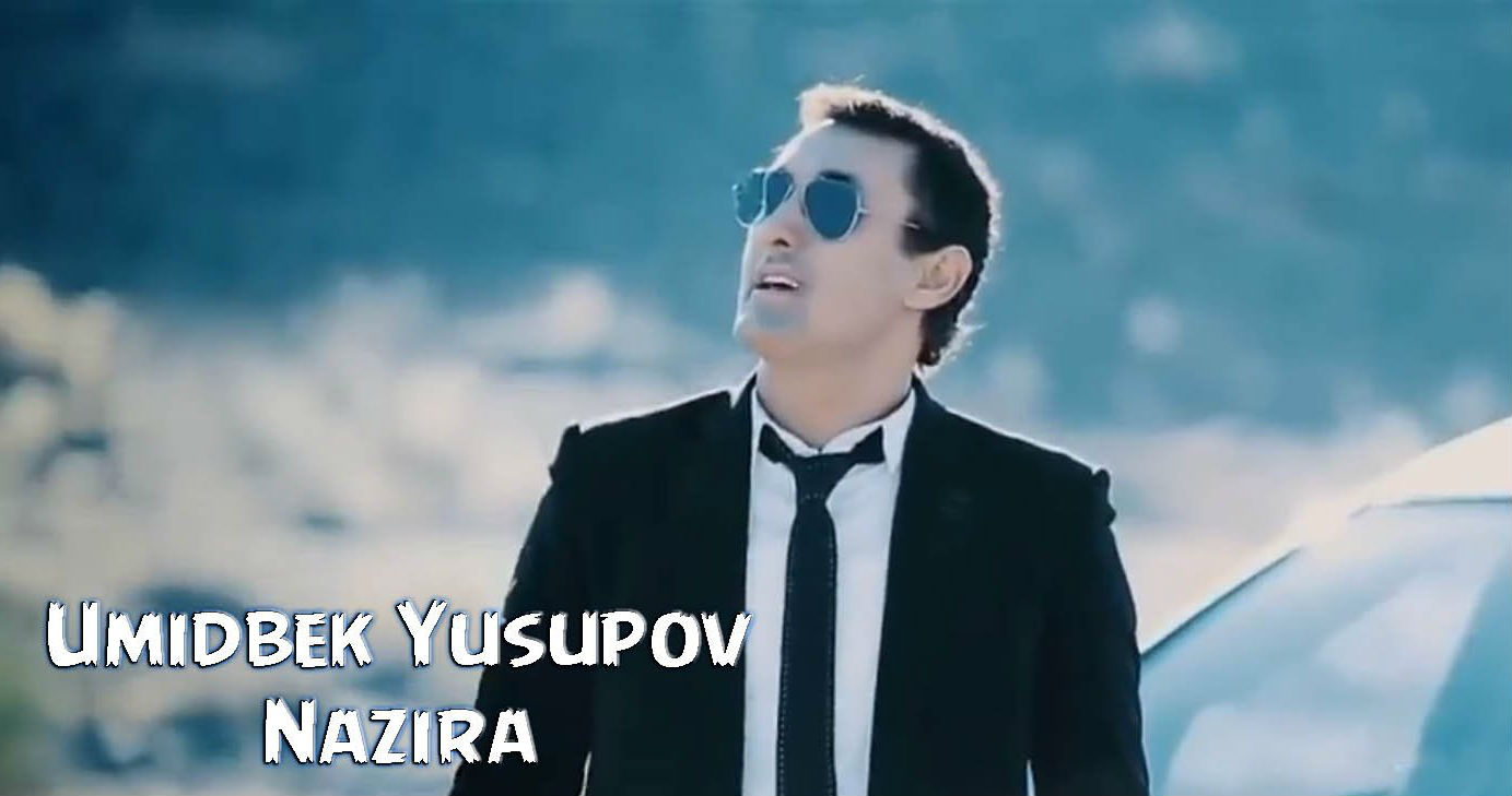 Umidbek Yusupov - Nazira (Official Clip 2015)