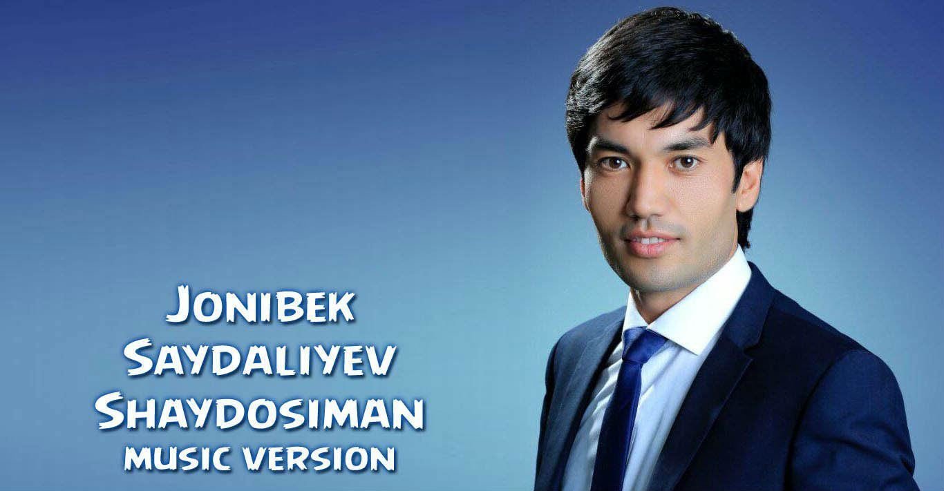 Jonibek Saydaliyev - Shaydosiman (Official Music 2015)