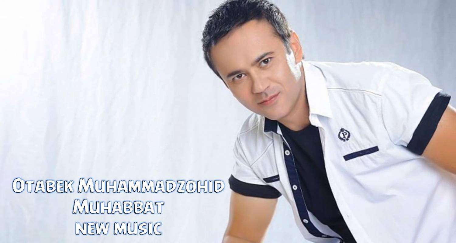 Otabek Muhammadzohid - Muhabbat (Official Music 2015)