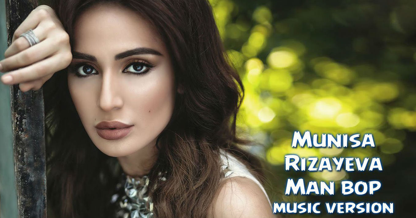 Munisa Rizayeva - Man bop (Official Music 2016)