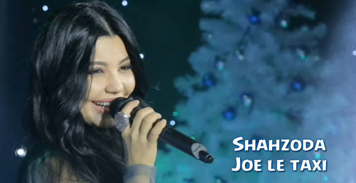 Shahzoda - Joe le taxi (Konsert version 2016)