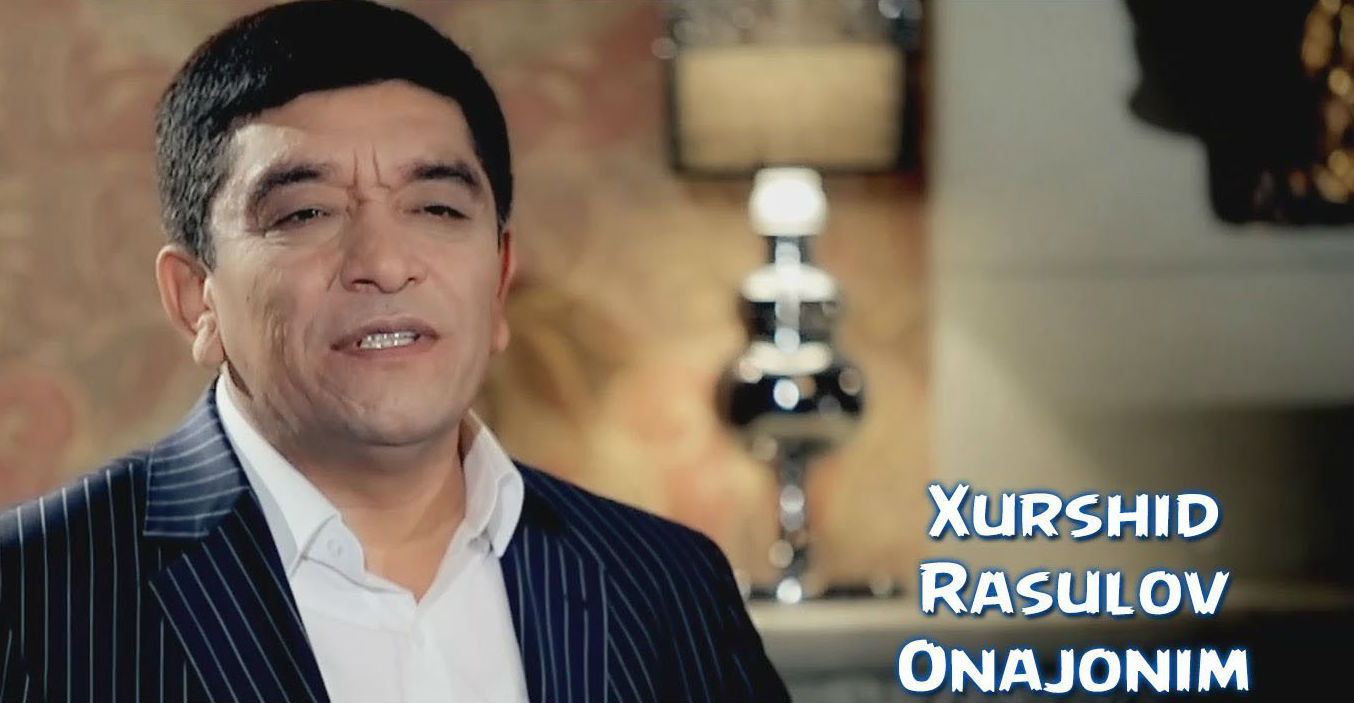 Xurshid Rasulov - Onajonim (Official Clip 2016)