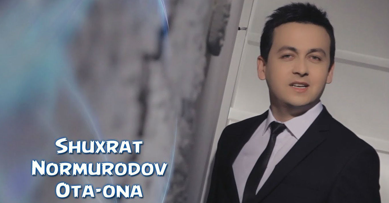 Shuxrat Normurodov - Ota-ona (Official Clip 2016)