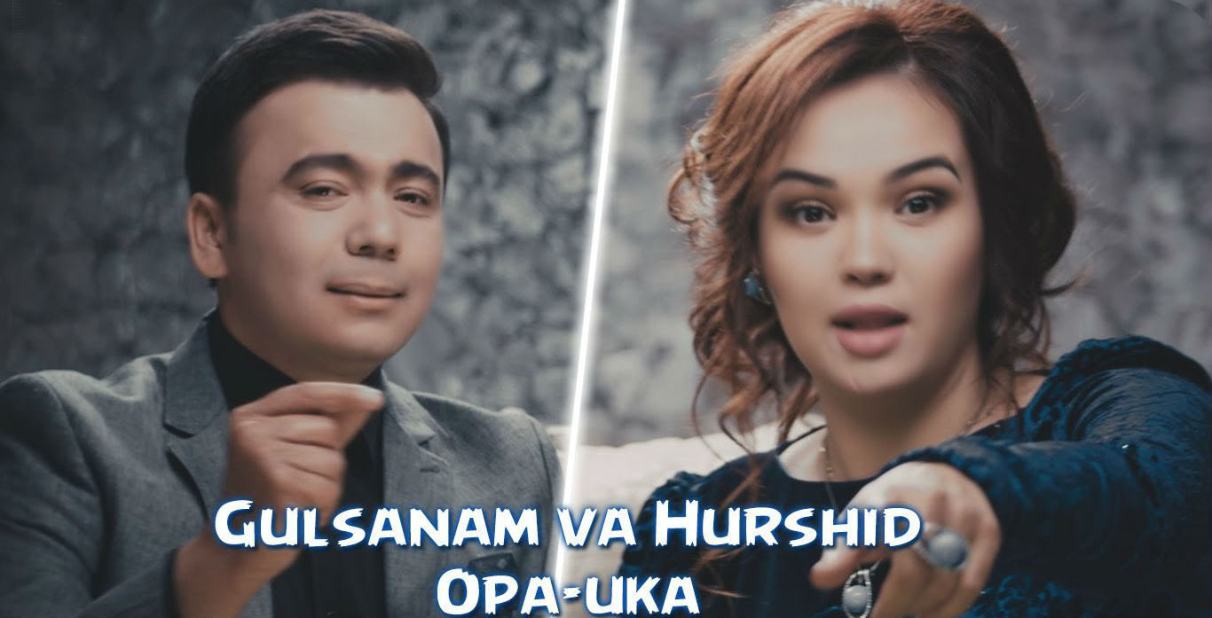 Gulsanam Mamazoitova va Hurshid Hamidov - Opa-uka (Official Clip 2016)