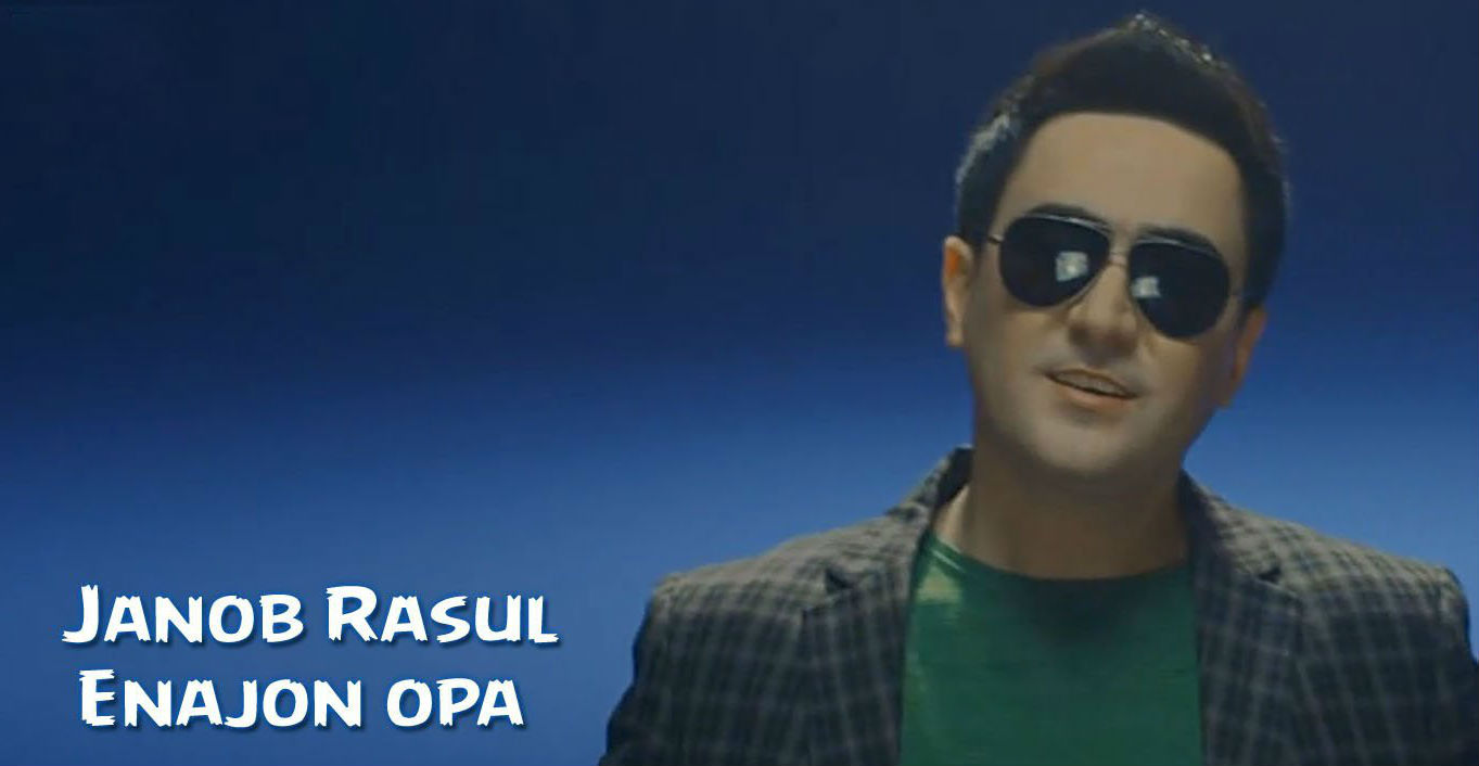 Janob Rasul - Enajon opa (Official Clip 2016)