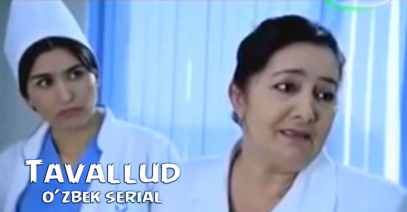 Tavallud / Таваллуд (O`zbek serial 2016)